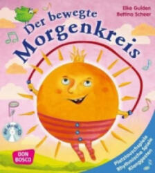 Der bewegte Morgenkreis, m. Audio-CD - Elke Gulden, Bettina Scheer (ISBN: 9783769820928)