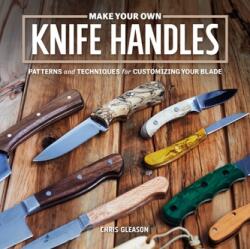 Make Your Own Knife Handles (ISBN: 9781950934379)