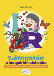 Látogatás hangok birodalmába L-J-R - Fejlesztő élménytár a L és R hangok gyakorlásához (ISBN: 9786150048123)