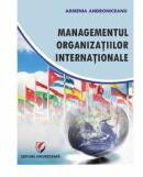 Managementul organizatiilor internationale - Armenia Androniceanu (ISBN: 9786062815103)