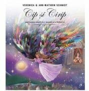 Cip si Cirip. Lumea magica a mamei si a fetitei ei - Veronica Schmidt, Ann-Kathrin Schmidt (ISBN: 9786064412478)