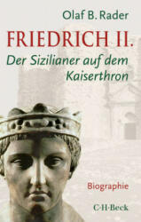 Friedrich II. - Olaf B. Rader (ISBN: 9783406738579)