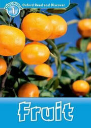 Oxford Read and Discover: Nivel 1: Fructe (2012)