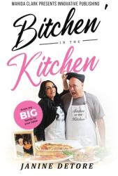 Bitchen' In The Kitchen: From my Big Family to your Table (ISBN: 9781954161320)