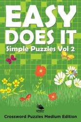 Easy Does It Simple Puzzles Vol 2: Crossword Puzzles Medium Edition (ISBN: 9781682803127)
