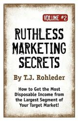 Ruthless Marketing Secrets Vol. 2 (ISBN: 9781933356327)