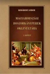 Magyarországi boszorkányperek oklevéltára I. kötet (ISBN: 9786156385536)