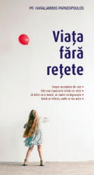 Viata fara retete - Haralambos Papadopoulos (ISBN: 9789731368801)