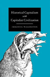 Historical Capitalism - Immanuel Wallerstein (ISBN: 9781859841051)