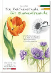 Die Zeichenschule für Blumenfreunde - Hanne Türk (ISBN: 9783934333925)