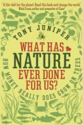 What Has Nature Ever Done For Us? - Tony Juniper (2013)