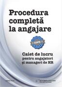 Procedura completa la angajare. Caiet de lucru pentru angajatori si manageri de HR - Gabriela Dita (ISBN: 9786064709011)