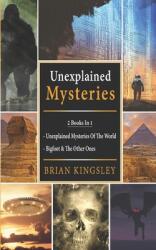 Unexplained Mysteries: 2 Books In 1 - Unexplained Mysteries Of The World Bigfoot & The Other Ones (ISBN: 9781706553410)