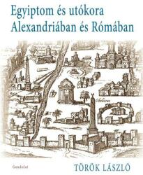 Egyiptom utókora Alexandriában és Rómában (ISBN: 9789636934446)