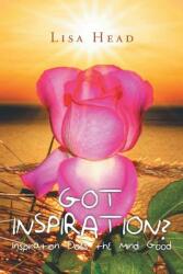 Got Inspiration? : Inspiration Does the Mind Good (ISBN: 9781683484097)