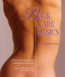 Back Care Basics: A Doctor's Gentle Yoga Program for Back and Neck Pain Relief (ISBN: 9780962713828)