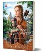 Surprinsi de dragoste - Miresele din Muntele Sperantei-volumul 1 - Mary Connealy (ISBN: 9786068915272)