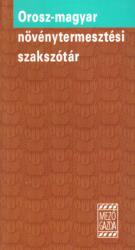 Orosz - magyar növénytermesztési szakszótár (ISBN: 9789638160232)
