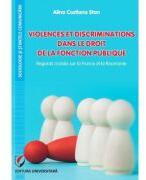 Violences et discriminations dans le droit de la fonction publique - Alina Costiana Stan (ISBN: 9786062814861)