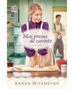 Mai presus de cuvinte - Karen Witemeyer (ISBN: 9786068915258)