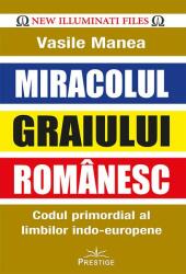 Miracolul Graiului Românesc (ISBN: 9786069609972)