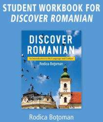 Discover Romanian Workbook: An Introduction to the Language and Cult - Rodica Botoman (ISBN: 9780814206874)