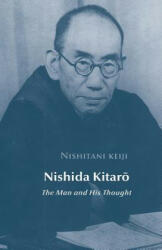 Nishida Kitaro: The Man and his Thought - Keiji Nishitani (ISBN: 9781537484341)