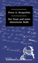 Der Staat und seine historische Rolle - Peter A. Kropotkin, Teo Panther (ISBN: 9783897719163)