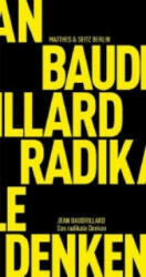 Das radikale Denken - Jean Baudrillard, Philipp Schönthaler, Riek Walther (ISBN: 9783882210422)