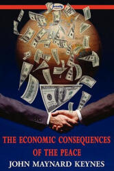 Economic Consequences of the Peace - John Maynard Keynes (ISBN: 9781604506419)