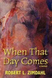 When That Day Comes: A Memoir (ISBN: 9781435793569)