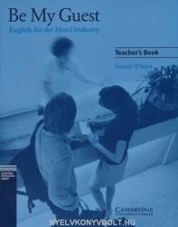 Be My Guest Teacher's Book: English for the Hotel Industry (2009)