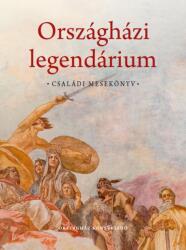 Országházi legendárium. Családi mesekönyv (2022)