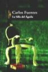 La silla del águila - Carlos Fuentes (ISBN: 9788420466668)