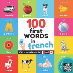 100 first words in French: Bilingual picture book for kids: English / French with pronunciations (ISBN: 9782384120017)