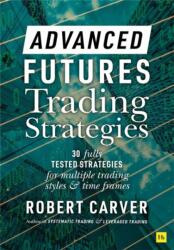 Advanced Futures Trading Strategies (ISBN: 9780857199683)