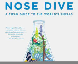 Nose Dive: A Field Guide to the World's Smells - McGee, Harold (ISBN: 9780143110897)