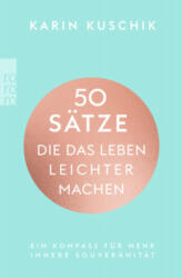 50 Sätze, die das Leben leichter machen (ISBN: 9783499008368)
