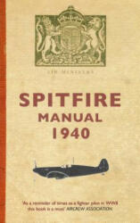 Spitfire Manual 1940 - Dilip Sarkar (2010)