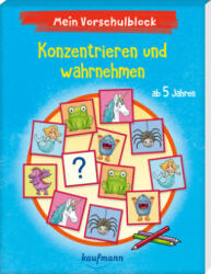 Mein Vorschulblock - Konzentrieren und wahrnehmen - Klara Kamlah, Laura Lamping, Nadine Bougie (ISBN: 9783780664648)