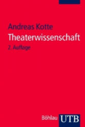 Theaterwissenschaft - Andreas Kotte (ISBN: 9783825236939)