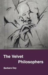 Velvet Philosophers - Barbara Day (ISBN: 9781870626422)