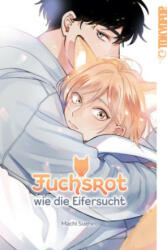 Fuchsrot wie die Eifersucht - Kaja Chilarska (ISBN: 9783842079496)