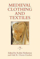 Medieval Clothing and Textiles 7 - Robin Netherton (2011)