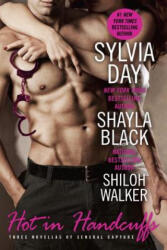 Hot in Handcuffs - Shayla Black, Sylvia Day, Shiloh Walker (ISBN: 9780425247693)