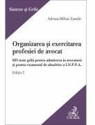 Organizarea si exercitarea profesiei de avocat. Editia 2 - Adrian-Mihai Zamfir (ISBN: 9786061812325)
