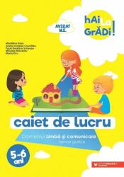Hai la gradi! Limba si comunicare. Caiet de lucru. 5-6 ani - Madalina Radu (ISBN: 9789734736713)