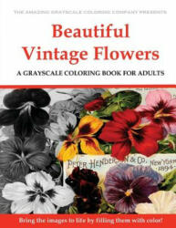 Beautiful Vintage Flowers: A Grayscale Coloring Book for Adults - Dar Payment (ISBN: 9781974676873)