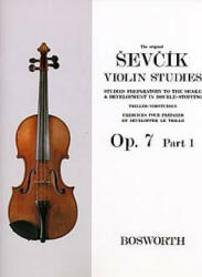 Original Sevcik Violin Studies Op. 7 Part 1 - Otakar Sevcik (ISBN: 9781846098772)