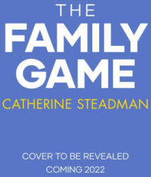 Family Game - CATHERINE STEADMAN (ISBN: 9781471189852)